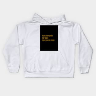 Teamwork To Win Dreamwork Kids Hoodie